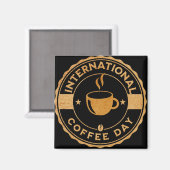 International Coffee Day Sign Magnet (Vorderseite/Rückseite)