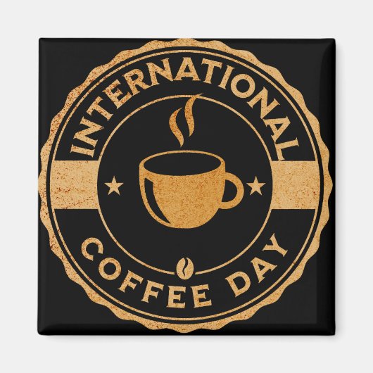 International Coffee Day Sign Magnet (Vorne)