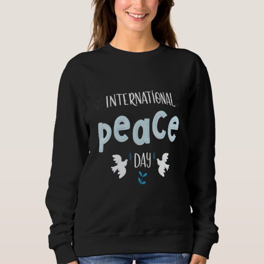 International Day of Peace Peace day Sweatshirt (Vorderseite)