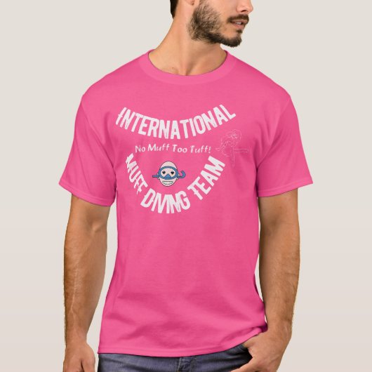 International Muff Diff Team No Muff zu Tuff Fu T-Shirt (Vorderseite)