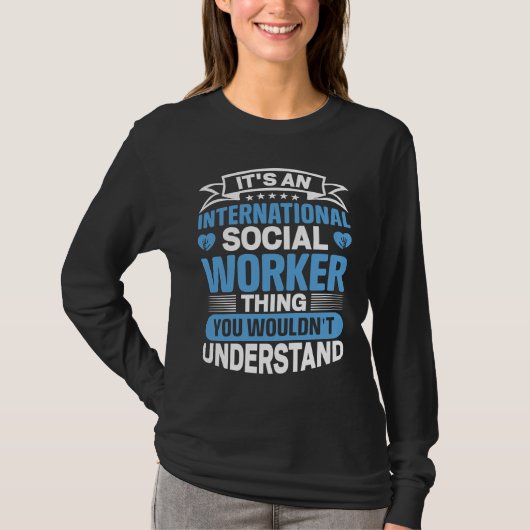International Social Worker Occupation Job Profess T-Shirt (Vorderseite)