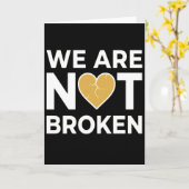 International We're Not Broken Day Mental Health Karte (Gelbe Blume)