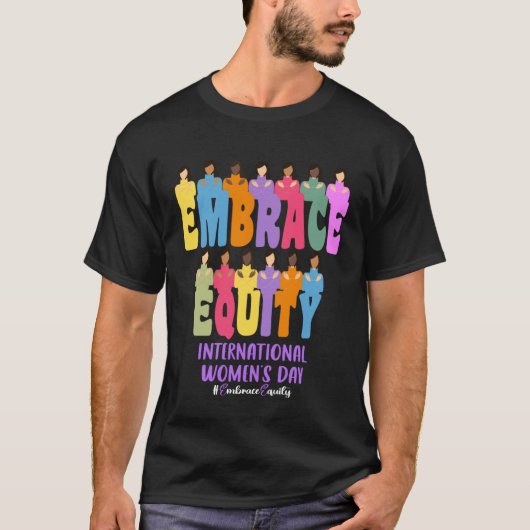 International Womens Day 2023 Embrace Equity 8 Mar T-Shirt (Vorderseite)
