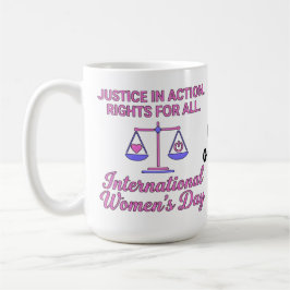 International Women's Day Justice In Action Rights Kaffeetasse