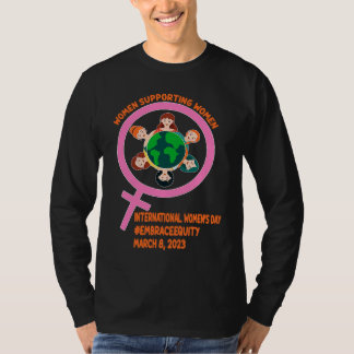 International Women's Day Women Supporting Women T-Shirt