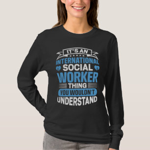 Internationale Sozialarbeiter-Berufsbeschäftigung T-Shirt