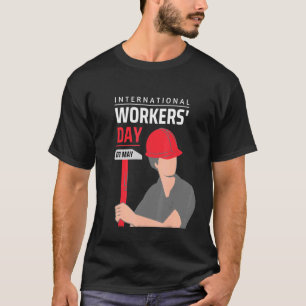 Internationaler Arbeitstag 1. Mai T-Shirt