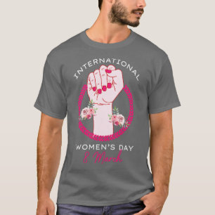 Internationaler Frauentag 2021 Geschenk 8 März für T-Shirt