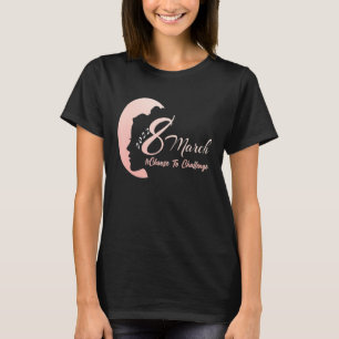 Internationaler Frauentag: 2022 anfechten T-Shirt