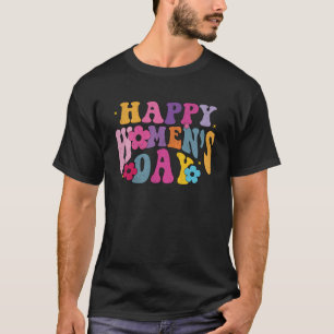 Internationaler Frauentag 2023 Glücklicher Frauent T-Shirt