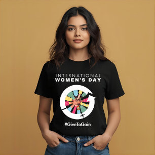 Internationaler Frauentag 2026 Geben um zu Gewinne T-Shirt