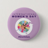 Internationaler Frauentag 2026 Give To Gain Button (Vorderseite)