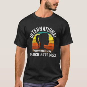 Internationaler Frauentag 8. März 2023 Perfekt C T-Shirt