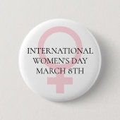 Internationaler Frauentag - 8. März Button (Vorderseite)