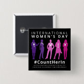 Internationaler Frauentag: Count Her In Button (Vorne & Hinten)