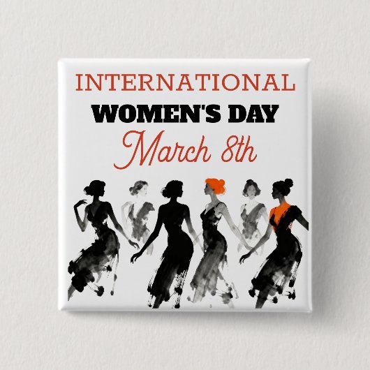 Internationaler Frauentag | Frauen feiern Button (Vorderseite)