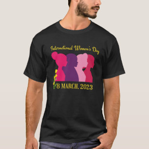 Internationaler Frauentag Happy Women's Day 8. Mär T-Shirt