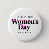 Internationaler Frauentag | März 8. Schaltfläche Button (Vorderseite)