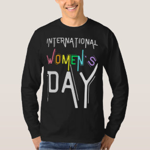 Internationaler Frauentag März Frauen Geschichtsmo T-Shirt