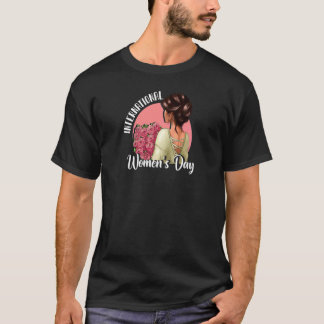 Internationaler Frauentag Schöne Brunett T-Shirt