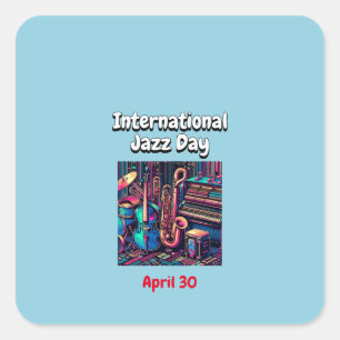 Internationaler Jazztag, 30. April Quadratischer Aufkleber