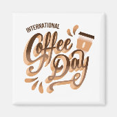 Internationaler Kaffeetag Magnet (Vorne)