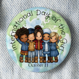 Internationaler Tag der Mädchen Globaler Anstecker Button