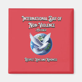 Internationaler Tag der Nicht-Gewalt. Achtung Magnet