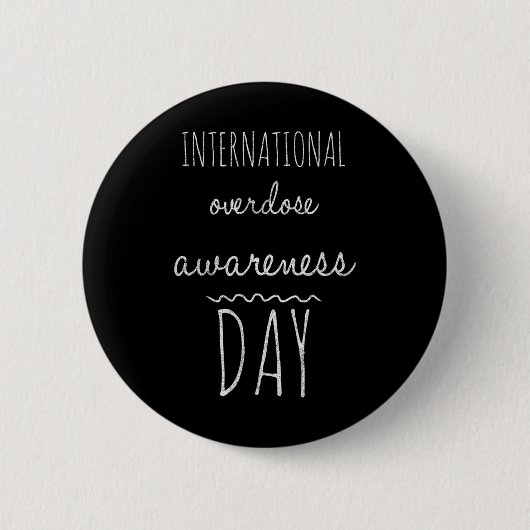 Internationaler Tag des Bewusstseins für Überdosie Button (Vorderseite)