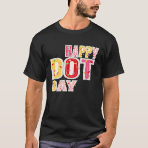 Internationaler Tag des Glücks an den Dot Day T-Shirt