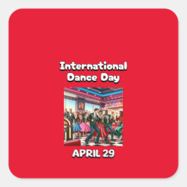 Internationaler Tanztag - 29. April Quadratischer Aufkleber