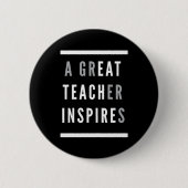 Internationaler Teachers Day Eat Teach Inspiriert Button (Vorderseite)