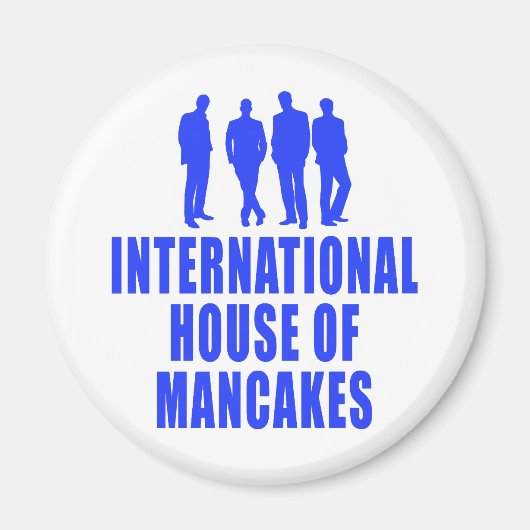 Internationales Mancakes Haus Magnet (Vorne)
