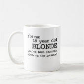 Internet-blonder lustiger Tassen-Spaß Kaffeetasse (Links)