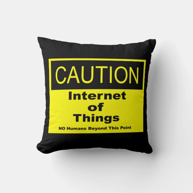Internet der Dinge - Warnhinweis Kissen (Vorderseite)
