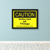 Internet der Dinge - Warnhinweis Leinwanddruck (Insitu (Holzboden))