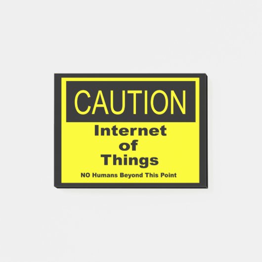 Internet der Dinge - Warnhinweis Post-it Klebezettel (Vorderseite)
