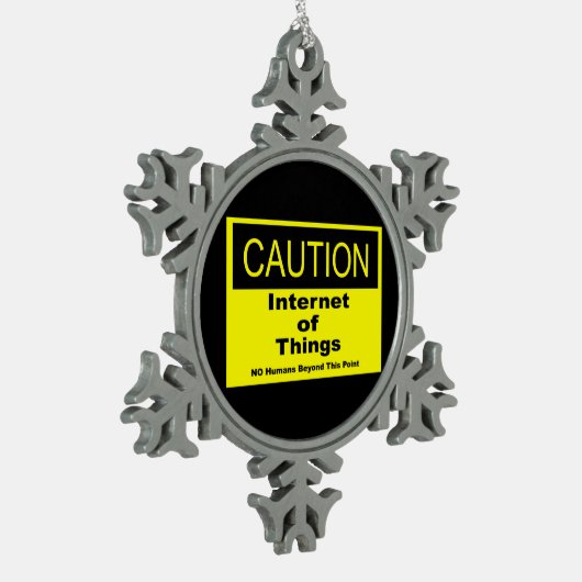 Internet der Dinge - Warnhinweis Schneeflocken Zinn-Ornament (Links)