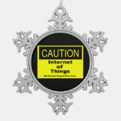 Internet der Dinge - Warnhinweis Schneeflocken Zinn-Ornament (Vorderseite)