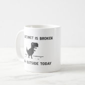 Internet ist defekt, also bin ich draußen heute kaffeetasse (Vorderseite Links)