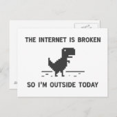 Internet ist defekt, also bin ich draußen heute postkarte (Vorne/Hinten)