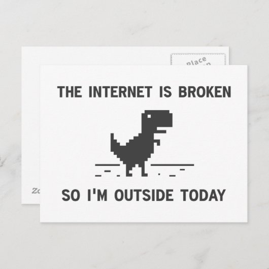 Internet ist defekt, also bin ich draußen heute postkarte (Vorne/Hinten)