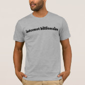 Internet-Milliardär T-Shirt (Vorderseite)