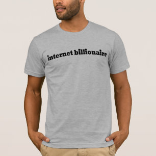 Internet-Milliardär T-Shirt