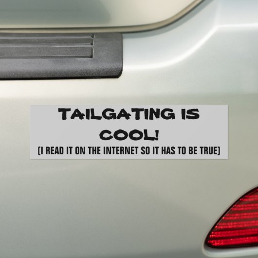 Internet sagt, dass tAILGATING cool IST Autoaufkleber (Auf Auto)