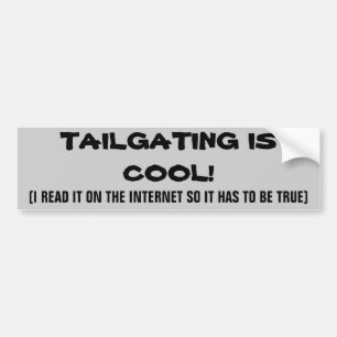 Internet sagt, dass tAILGATING cool IST Autoaufkleber