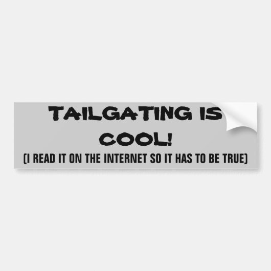 Internet sagt, dass tAILGATING cool IST Autoaufkleber (Vorne)