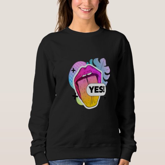 Internet Says Yes Kiss Mouth Tongue Lips Sweatshirt (Vorderseite)