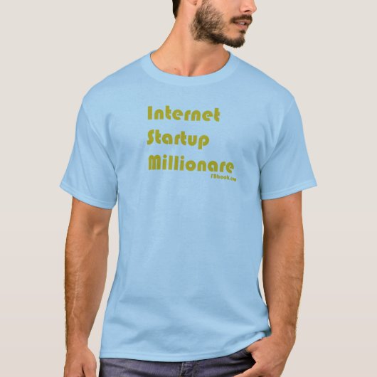 Internet-Start Millionare T-Shirt (Vorderseite)