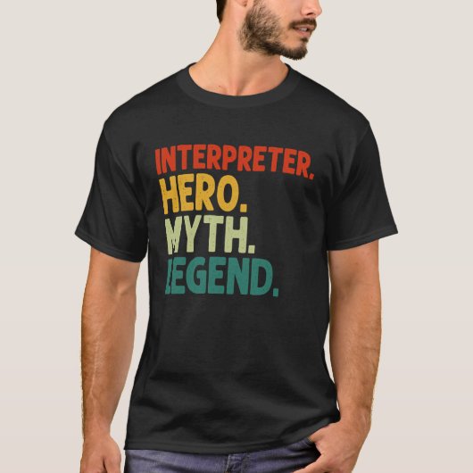 Interpreter Hero Myth Legend Vintag Interpreter T-Shirt (Vorderseite)